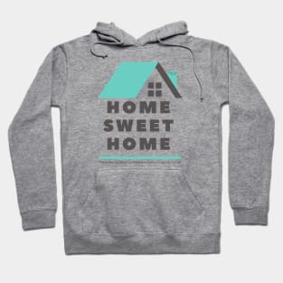 Home Sweet Home Hoodie